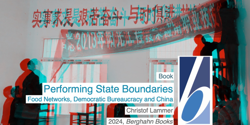 Christof Lammer: Performing State Boundaries. Food Networks, Democratic Bureaucracy and China. 2024 Berghahn Books.