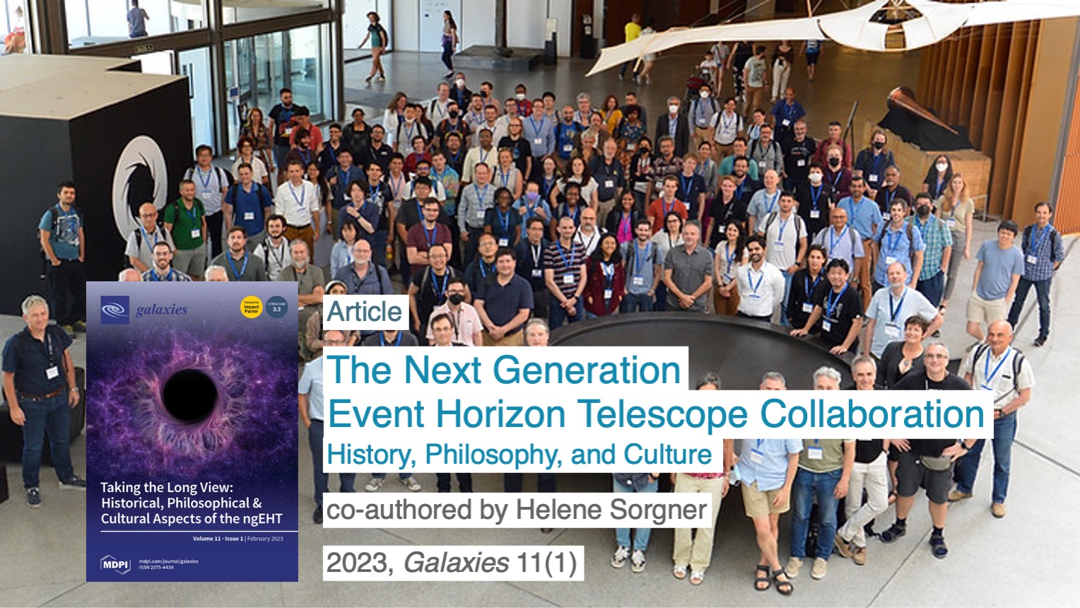 Helene Sorgner et al: The Next Generation Event Horizon Telescope Collaboration: History, Philosophy, and Culture. 2023, Galaxies 11(1).