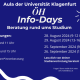 Die Info-Days der Österreichischen Hochschüler:innenschaft (ÖH) Klagenfurt finden am 28./29. August und am 25./26 September 2024 statt und unterstützen dich vor dem Semesterstart mit Beratung rund ums Studium.