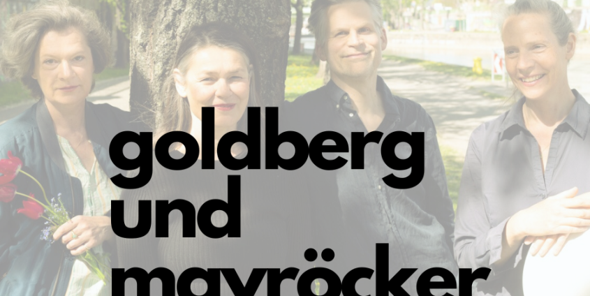 Beitragsbild zur Ankündigung der Veranstaltung Goldberg und Mayröcker, Lesung und Musik