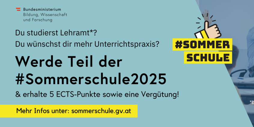 Ankündigung der vom Bundesministerium für Bildung, Wissenschaft und Forschung (BMBWF) initiierten "Sommerschule 2025", die vom 25. August bis 5. September 2025 an ausgewählten Sommerschulstandorten in Kärnten stattfindet und Lehramtsstudierenden die Möglichkeit bietet Praxiserfahrung zu sammeln.